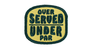 Over Served Under Par (Yellow / Green)