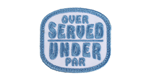 Over Served Under Par (White / Blue)